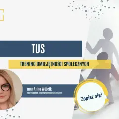 TUS to trening umiejętności społecznych. Na zdjęciu mgr Anna Wójcik, specjalistka od rozwoju.