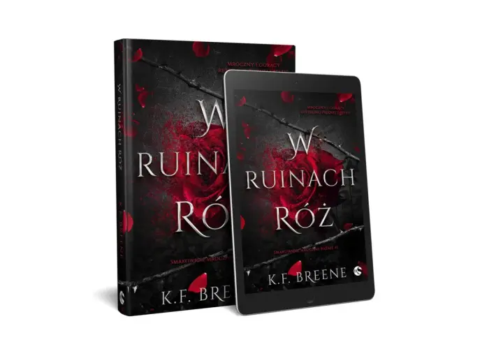 Okładka książki "W ruinach róż" K.F. Breene. Mroczna róża i ciernie sugerują, że to bajki nie dla dzieci.
