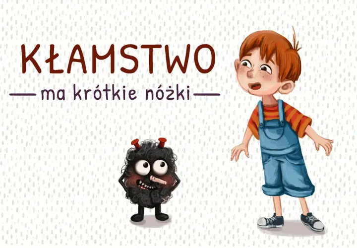 Bajka z morałem o kłamstwie: chłopiec i potworek z napisem "Kłamstwo ma krótkie nóżki".