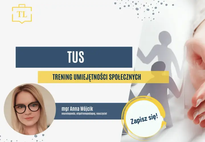 TUS to trening umiejętności społecznych. Na zdjęciu mgr Anna Wójcik, specjalistka od rozwoju.