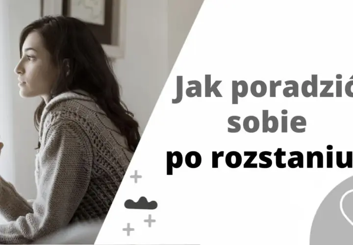 Kobieta z kubkiem w dłoni patrzy w okno, pogrążona w myślach. Tekst "Jak poradzić sobie po rozstaniu?" sugeruje trudne emocje i poszukiwanie wsparcia.