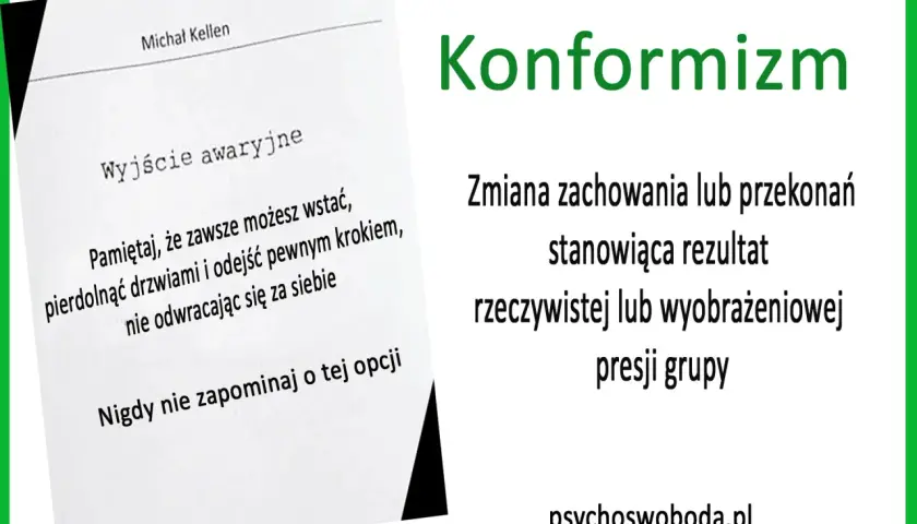 Konformista to ten, kto ulega presji grupy. Obrazek pokazuje "wyjście awaryjne" i radę, by odejść, gdy sytuacja staje się nie do zniesienia.