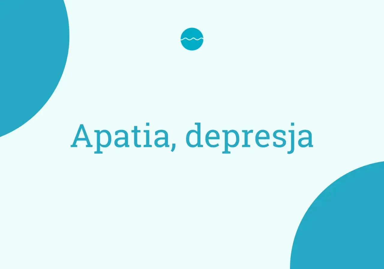 Apatia i depresja. Czasem mam dość wszystkiego i potrzebuję chwili spokoju.