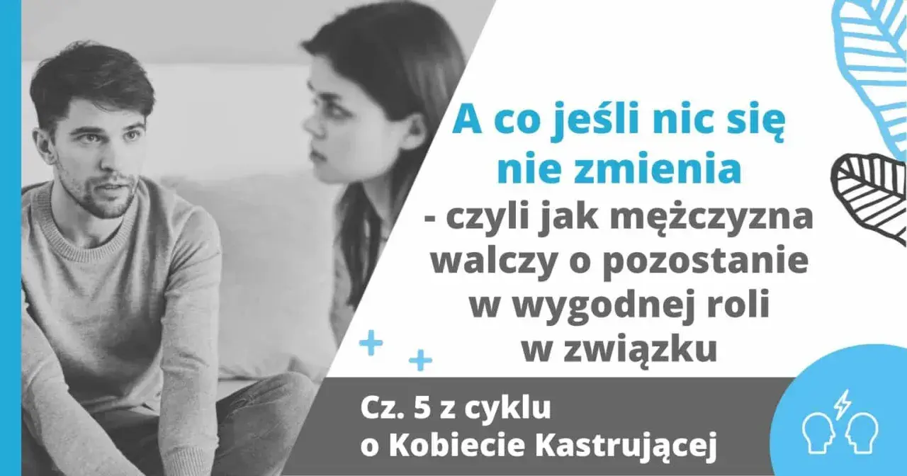 Mężczyźni kiedyś i dziś: jak współczesny mężczyzna walczy o wygodną rolę w związku, gdy nic się nie zmienia.