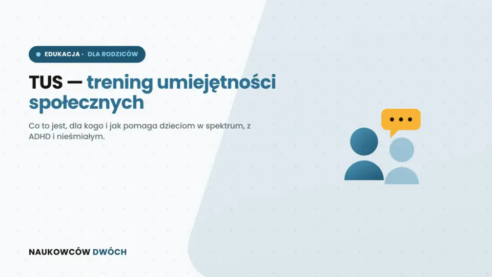 Trening Umiejętności Społecznych - dla kogo i kiedy pomaga?